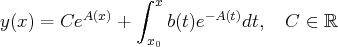 ∫ x
y(x) = CeA (x) + b(t)e-A(t)dt, C ∈ ℝ
x0