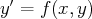′
y = f(x, y)