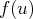 f(u)  