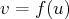 v = f(u)  