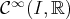 C ∞ (I, ℝ)  