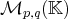 Mp,q (𝕂 )