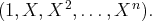 (1,X, X2, ...,Xn ).