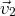 ⃗v2   