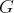 G  