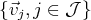 {⃗v ,j ∈ J}
j 