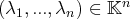                n
(λ1,...,λn) ∈ 𝕂  