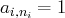 ai,n  = 1
i  