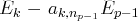 Ek  - ak,np- 1Ep -1    