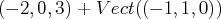 (- 2,0,3) + V ect((- 1,1,0))  