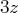 3z  