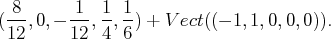  8      1  1  1
(--,0, - --,--,-) + V ect((- 1,1,0,0,0 )).
12      12 4  6
