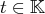 t ∈ 𝕂  