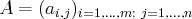 A =  (ai,j)i=1,...,m; j=1,...,n  