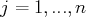 j = 1,...,n  