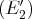 (E ′2)  