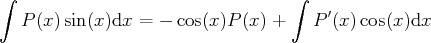 ∫                                  ∫
′
P(x )sin (x )dx = - cos(x)P (x) +   P  (x)cos(x)dx
